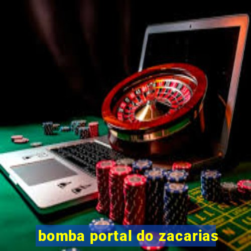 bomba portal do zacarias